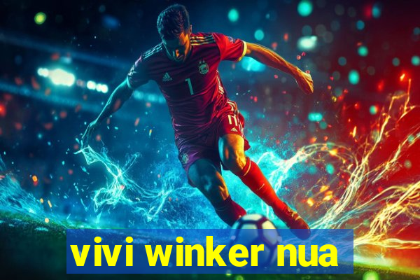 vivi winker nua