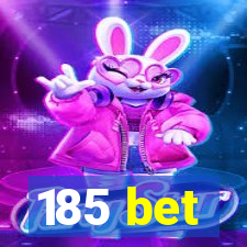 185 bet