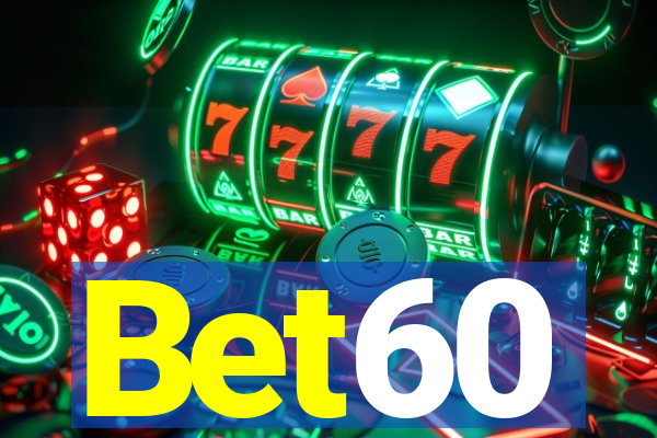 Bet60