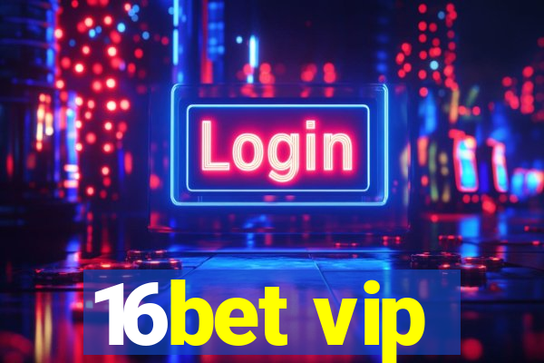 16bet vip