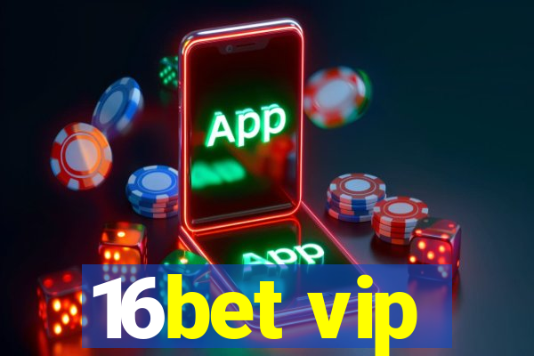 16bet vip