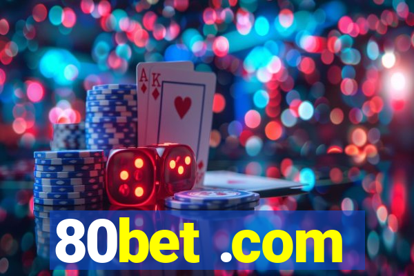 80bet .com