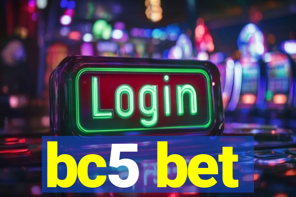 bc5 bet