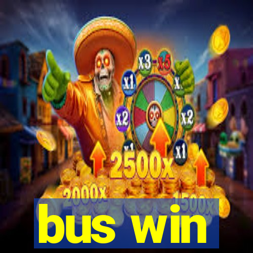 bus win