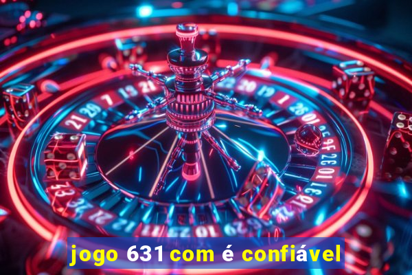 jogo 631 com é confiável