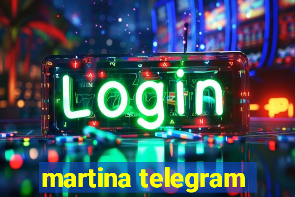 martina telegram