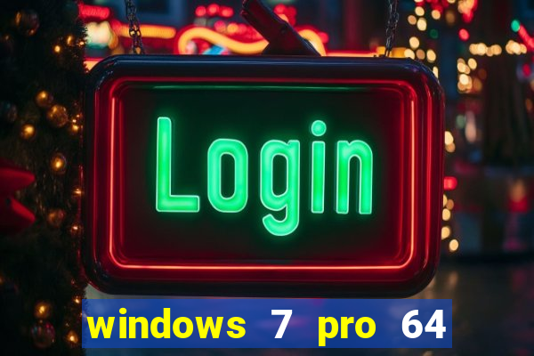 windows 7 pro 64 bits iso