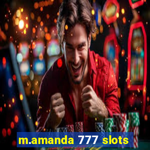 m.amanda 777 slots