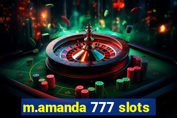 m.amanda 777 slots