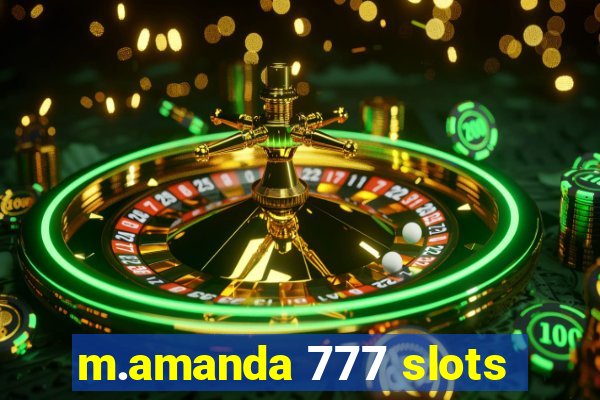 m.amanda 777 slots