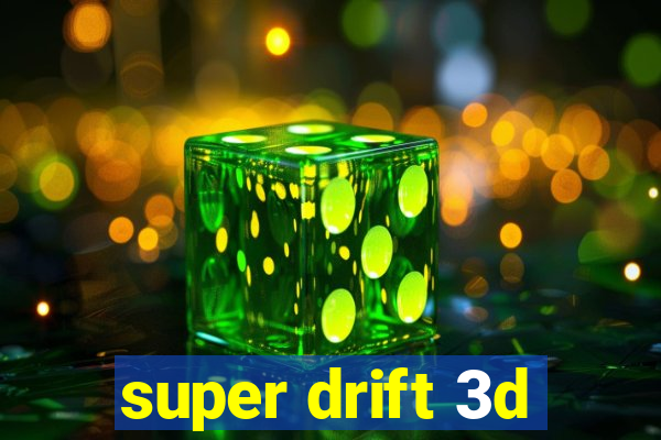 super drift 3d