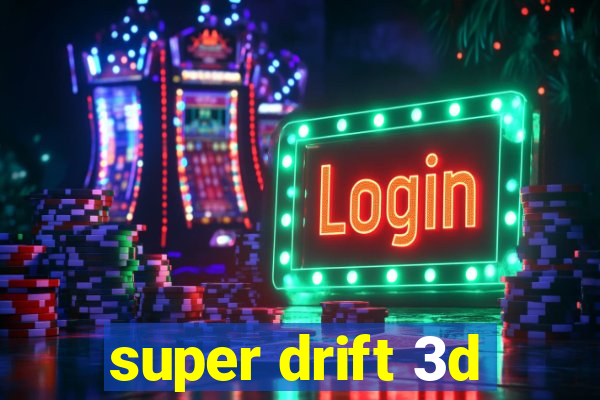 super drift 3d