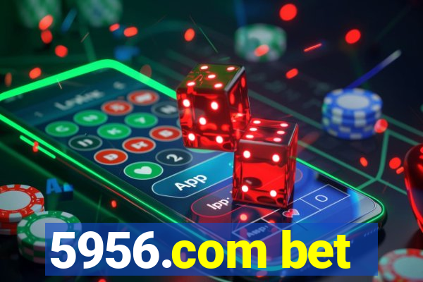 5956.com bet