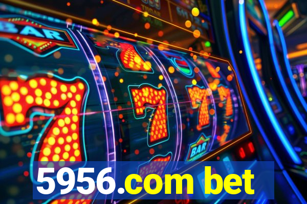 5956.com bet