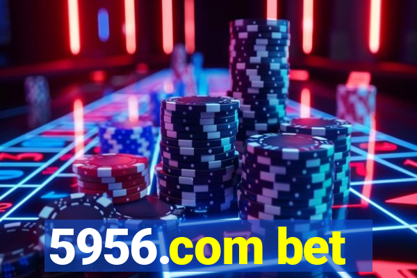 5956.com bet