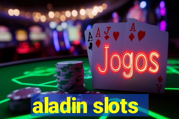 aladin slots