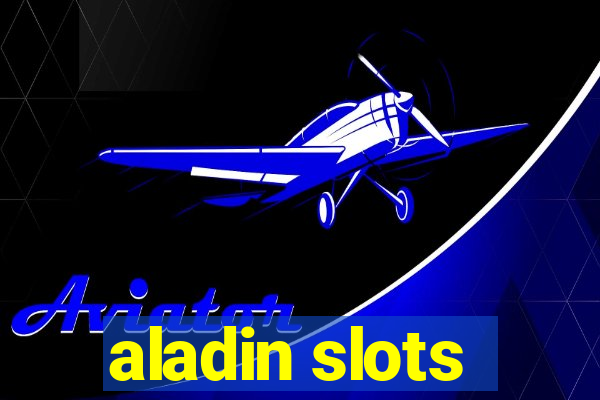 aladin slots