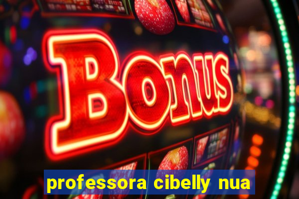 professora cibelly nua