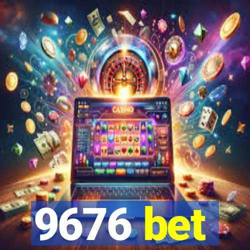 9676 bet