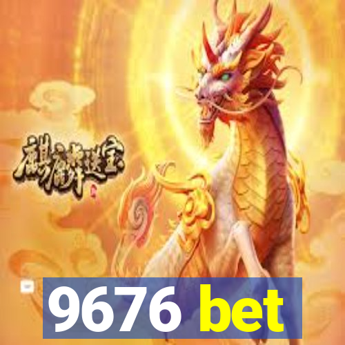 9676 bet