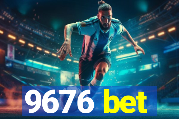 9676 bet