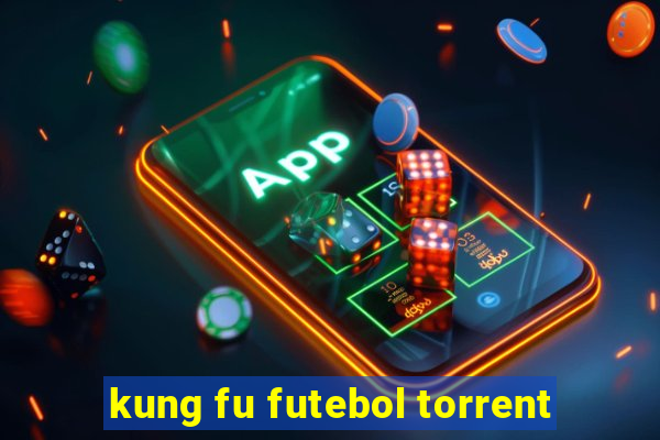 kung fu futebol torrent