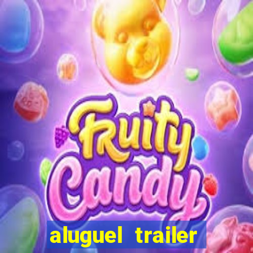 aluguel trailer porto alegre