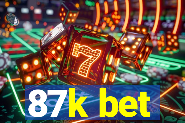 87k bet