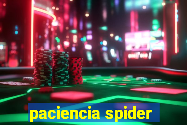 paciencia spider