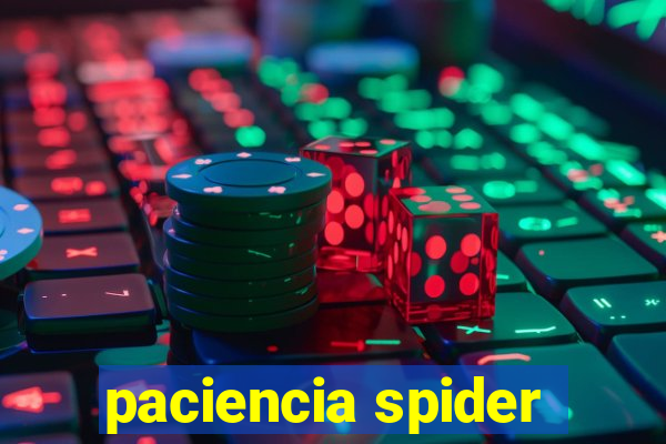 paciencia spider