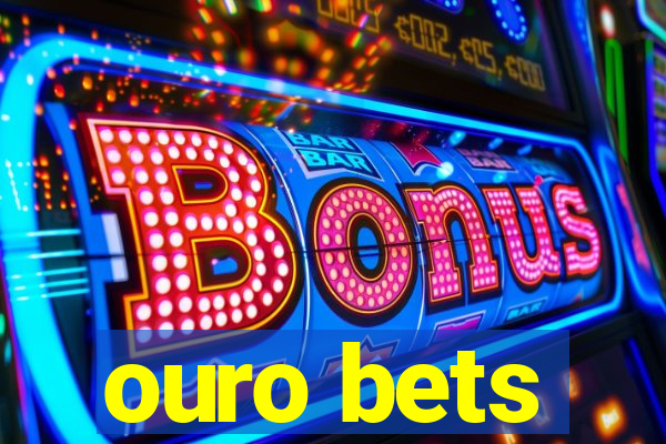 ouro bets