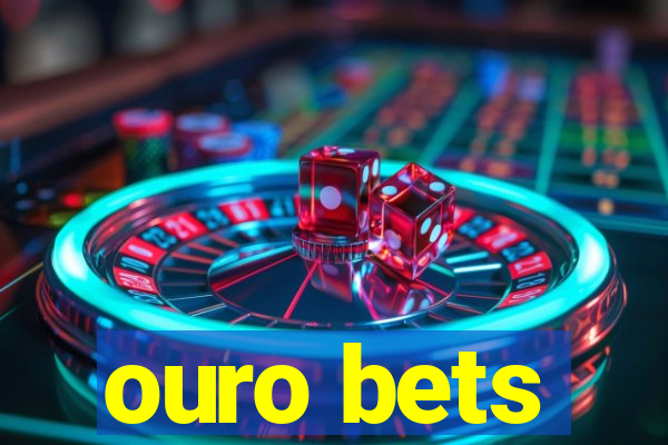 ouro bets