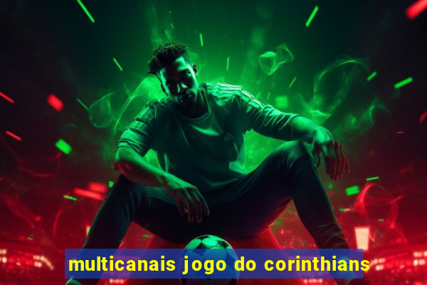 multicanais jogo do corinthians