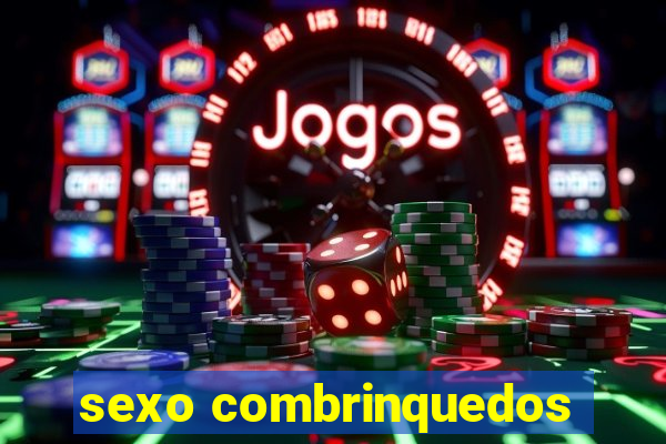 sexo combrinquedos