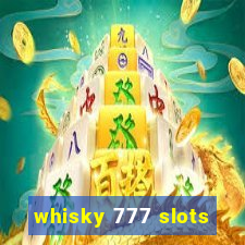 whisky 777 slots