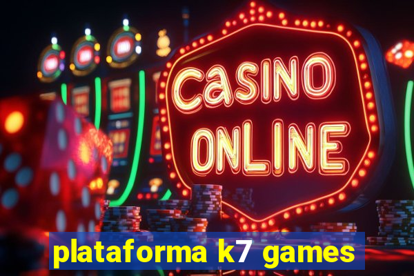 plataforma k7 games