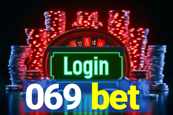 069 bet