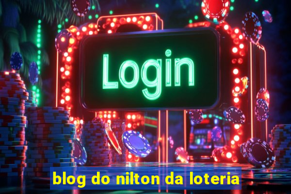 blog do nilton da loteria