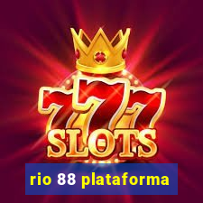 rio 88 plataforma