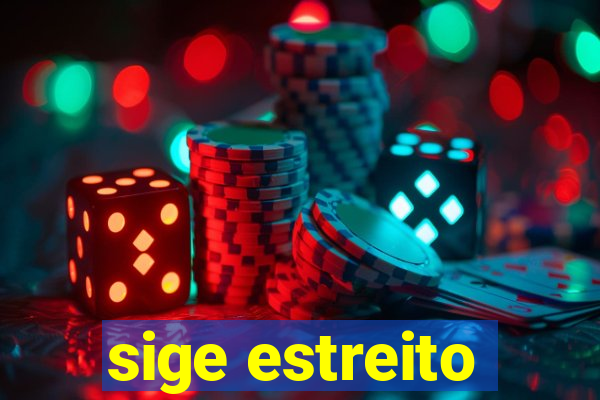 sige estreito