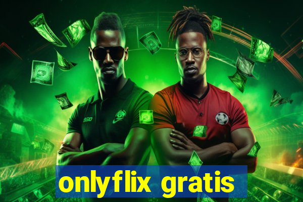 onlyflix gratis