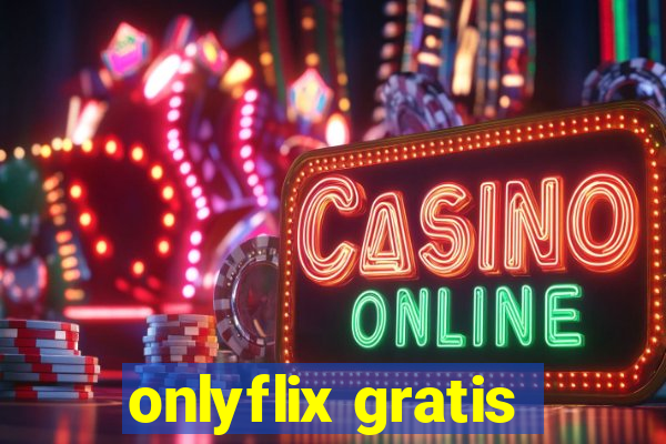 onlyflix gratis