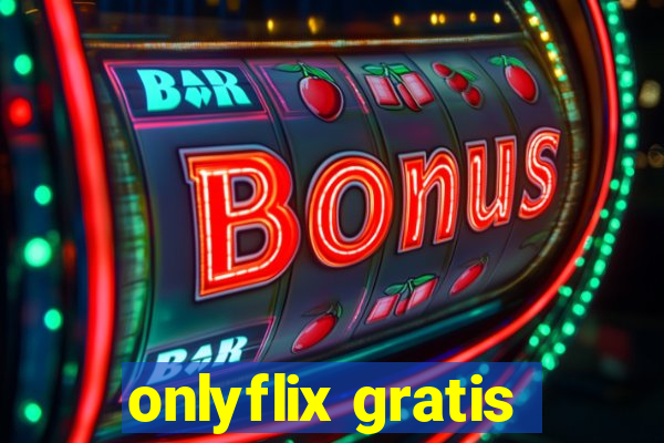 onlyflix gratis