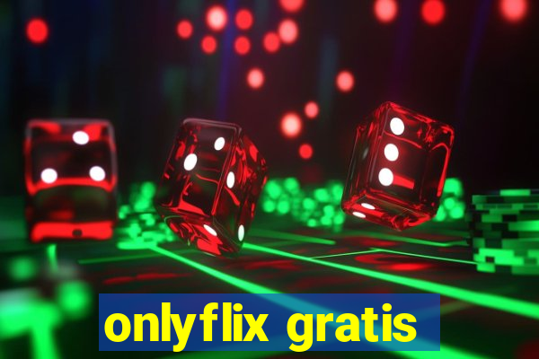 onlyflix gratis