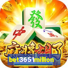 bet3651million