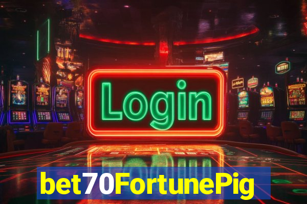 bet70FortunePig