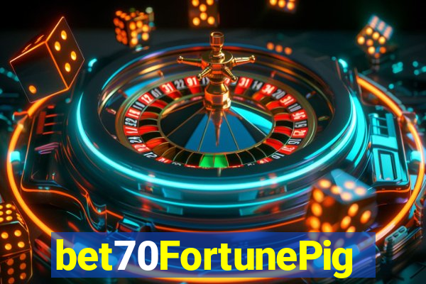 bet70FortunePig