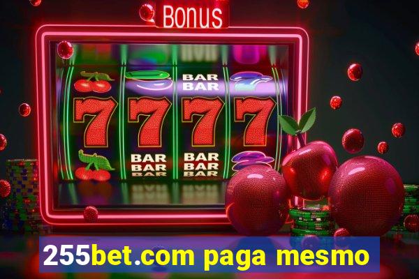 255bet.com paga mesmo