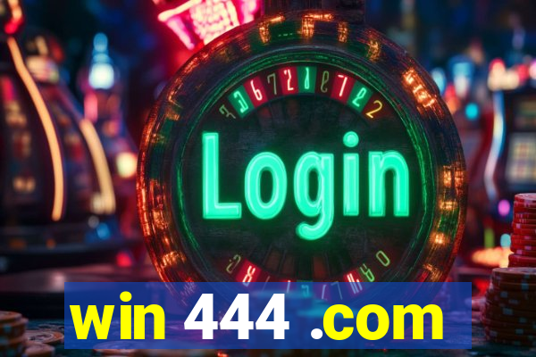 win 444 .com