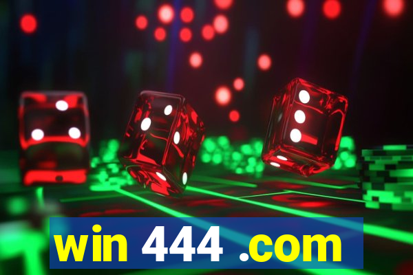 win 444 .com